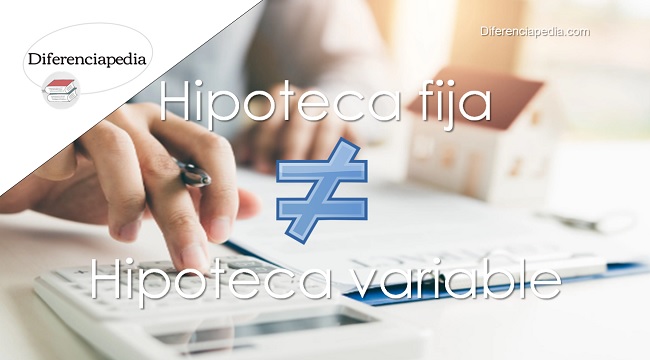 Diferencia entre hipoteca fija y variable | Diferenciapedia.com: La Web ...