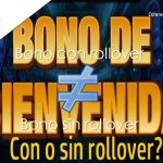 Diferencia entre bono con rollover y bono sin rollover